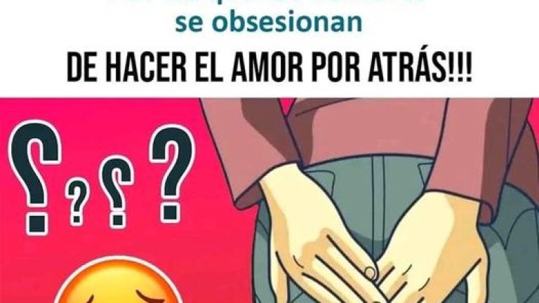 Por qué los hombres piden siempre realizarlo por detrás en la intimidad