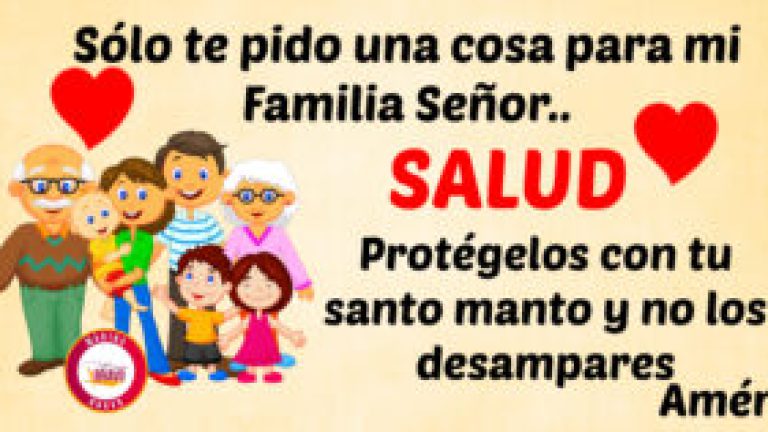 Señor, te pido Salud para mi familia.